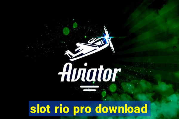 slot rio pro download